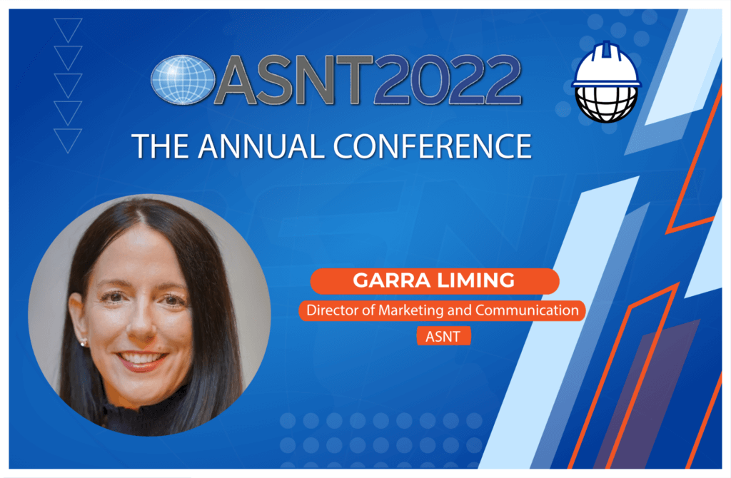 Interview – Garra Liming / Director of Marketing and Communication ASNT