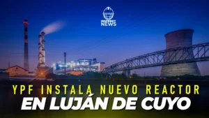 El nuevo reactor de YPF en Luján de Cuyo ya es realidad